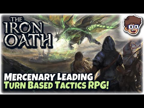GREAT MERCENARY LEADING TURN-BASED TACTICS RPG! | Let's Try: The Iron Oath