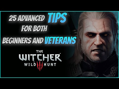 25 Advance Tips and Tricks for Both Beginner and Veteran Players - Witcher 3