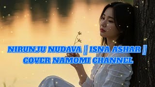 Download lagu LAGU KAILI || NIRUNJU NUDAVA || ISNAWATI AZHAR || COVER @NAMOMI-Channel mp3
