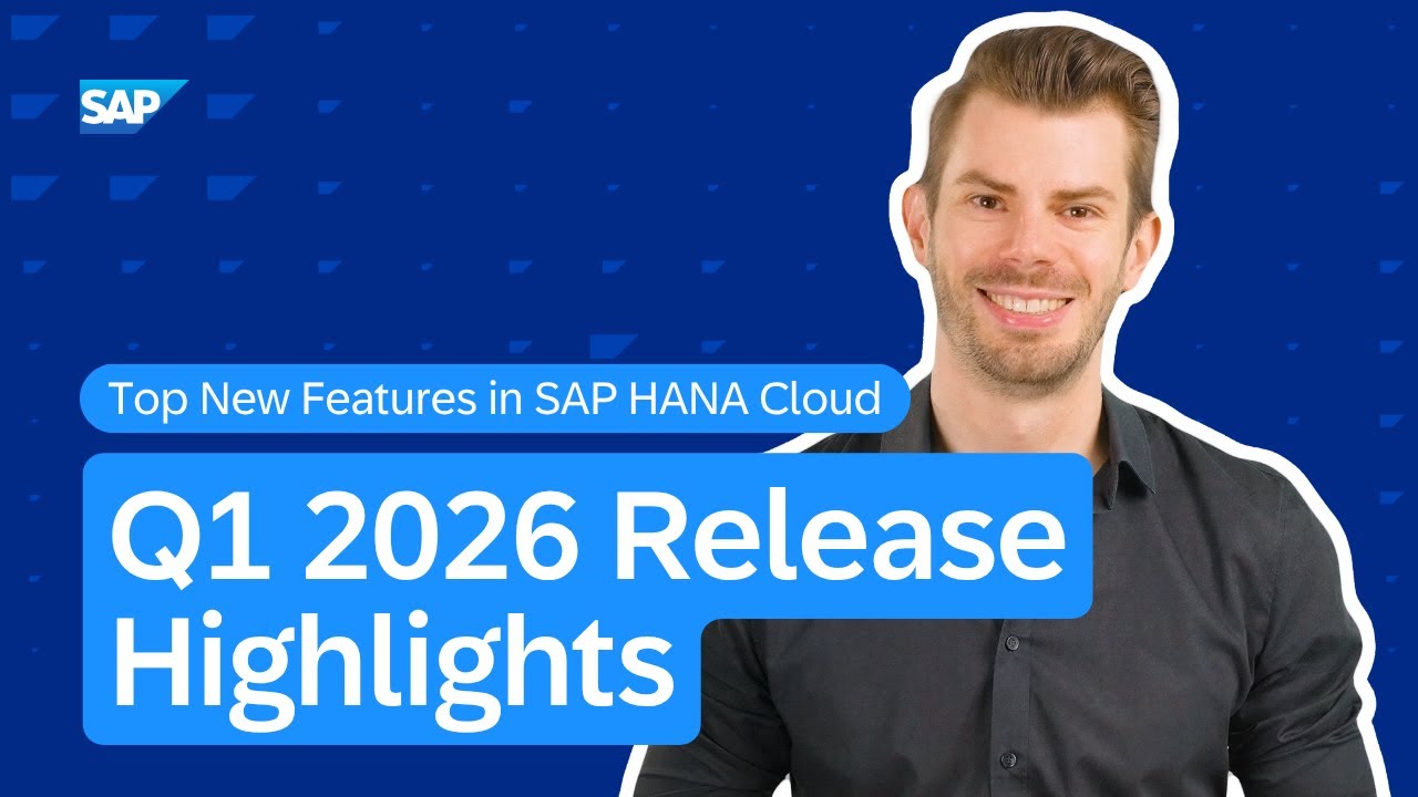 Top New Features in SAP HANA Cloud | Q1 2026 Release Highlights