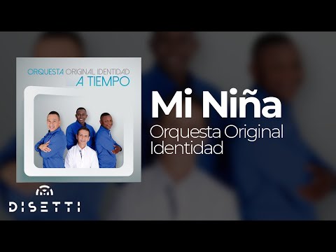 Orquesta La Identidad - Mi Niña (Audio Oficial) | Salsa Romántica