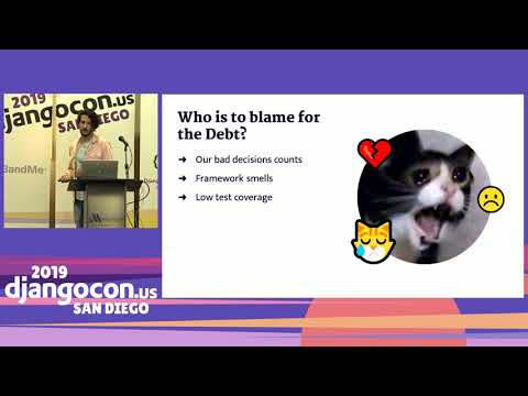 DjangoCon 2019 -  Technical Debt: Why it'll ruin your software by Luan Fonseca