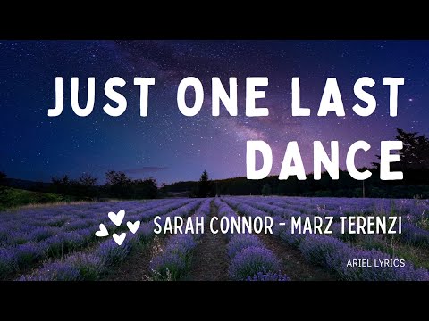 🅰 Just One Last Dance | Sarah Connor & Marz Terenzi | Lyrics