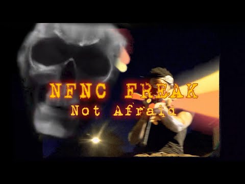 NFNC Freak - Not Afraid (Dir. By @Where.Wald0)