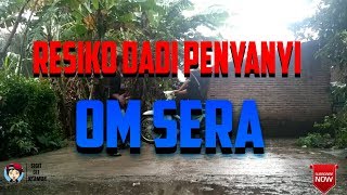 Resiko dadi penyanyi - om sera