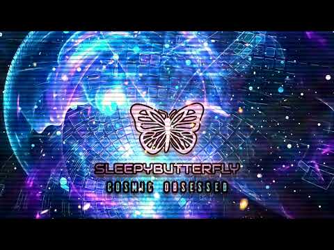 Sleepybutterfly - Cosmic Obsessed [Full Album]