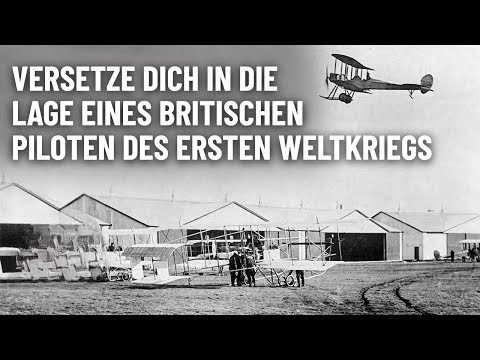 Wie war das Leben eines britischen Piloten im Ersten Weltkrieg: An der Front der Fliegerei