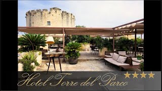Hotel Torre del Parco, Lecce, Puglia, Italy