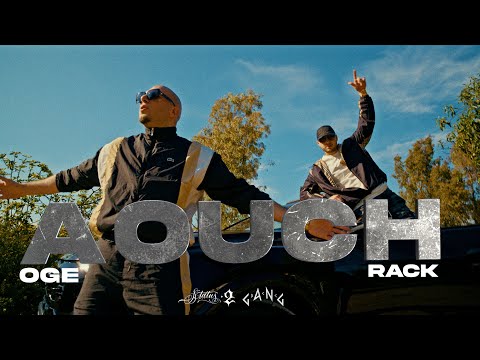 OGE, RACK - AOUCH (Official Video Clip)