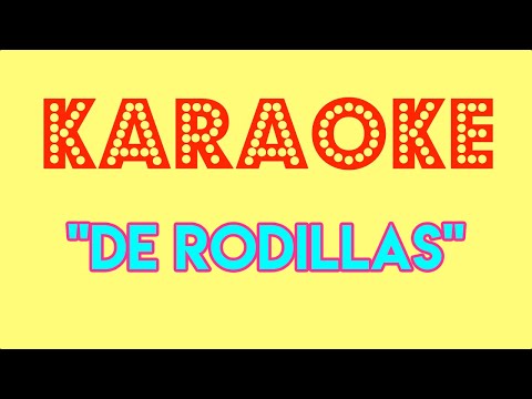 Leonel García, Dani Martin, Pedro Capó - De Rodillas (Karaoke)