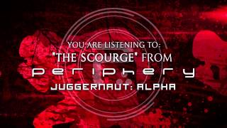 PERIPHERY - The Scourge