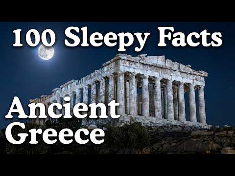 The Most Soothing Ancient Greece Facts — Fall Asleep to History
