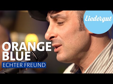 Orange Blue - Echter Freund | UNPLUGGED | Liedergut-Wohnzimmer