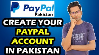 How To Create PayPal Account in Pakistan - 2022