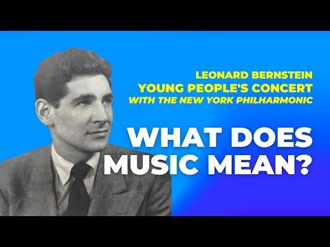 Young People's Concert: "What Does Music Mean?" / Bernstein · New York Philharmonic