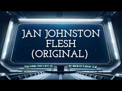 Jan Johnston - Flesh (Original)