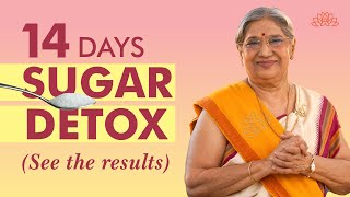 14 Days Sugar Detox | Quit Sugar For 14 Days To See These Changes | Health & Wellbeing | Dr. Hansaji