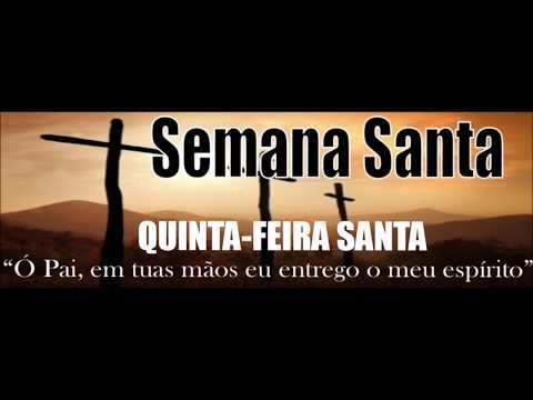 Quinta-Feira - Semana Santa 