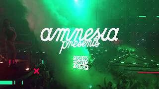Amnesia Presents in collaboration with Do Not Sleep