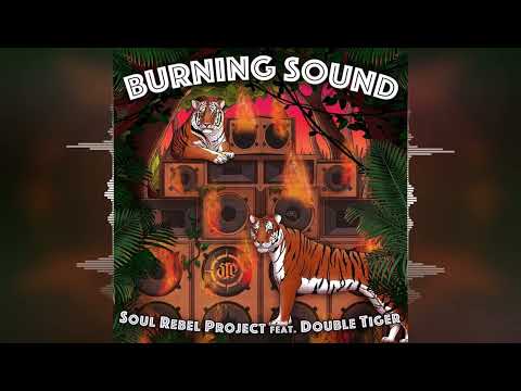 Soul Rebel Project & Double Tiger - Burning Sound [2025]