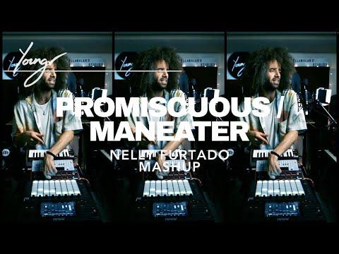 Youngr - Promiscuous X Maneater (Nelly Furtado Mashup Up )
