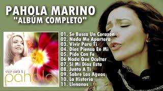 Pahola Marino - Se Busca Un Corazón y Mas l Vivir Para Ti Álbum Completo Musica Cristiana