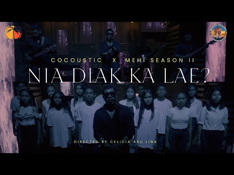NIA DIAK KALAE? -  COCOUSTIC x MEHI SEASON II (Alternate Version)