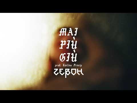 Zeboh - MAI PIÙ GIÙ (prod. Karlino Princip)