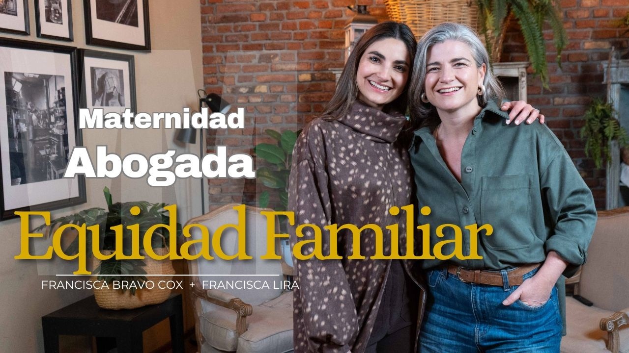 Cuando el amor necesita acuerdos: Francisca Bravo Cox sobre equidad y pareja