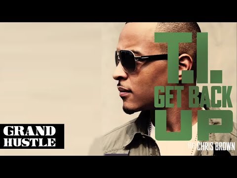 T.I. - Get Back Up ft. Chris Brown [Official Audio]