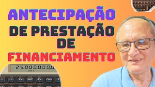 Como calcular o valor da PRESTAÇÃO antecipada de financiamento