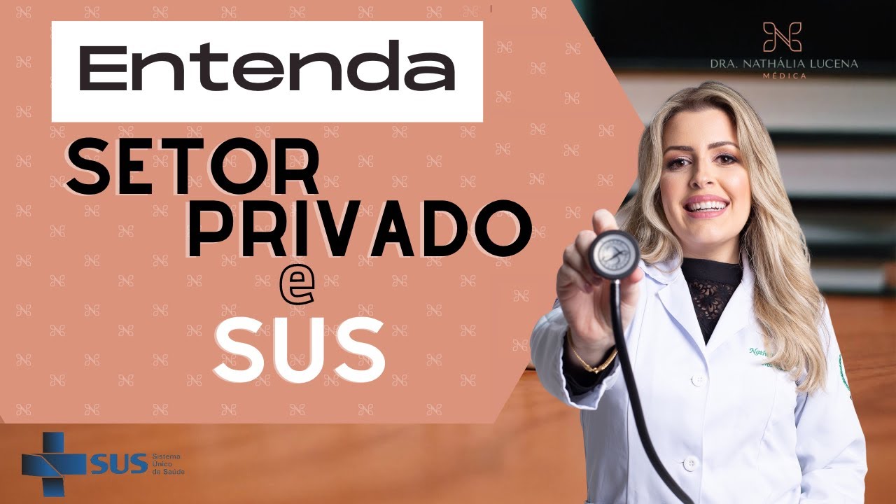 SUS e SETOR PRIVADO COM QUESTÕES