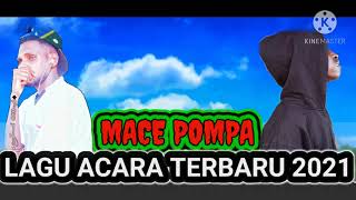 Download lagu Lagu acara Mace pompa terbaru 2021 mp3