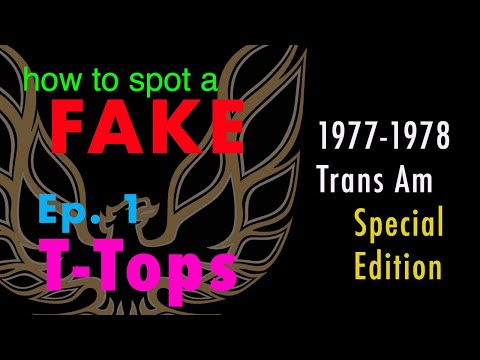 T-Tops - Spot a FAKE 1977 - 1978 Trans Am Special Edition