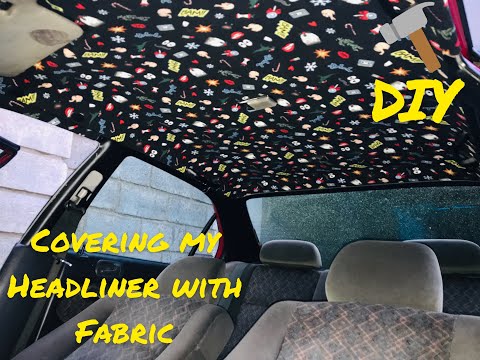 DIY CUSTOM HEADLINER- Cheap and easy