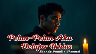 Download lagu Pelan-Pelan Aku Belajar Ikhlas - Slow Rock Melayu Terbaru Menyentuh Hati mp3