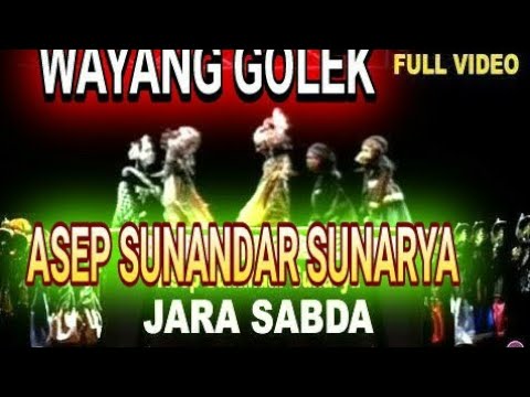 Asep Sunandar Sunarya wayang golek full tamat jara sabda