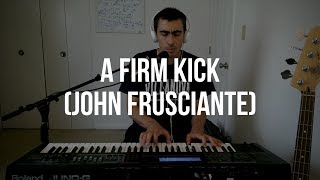 Daily Piano Cover #110: A Firm Kick (John Frusciante)