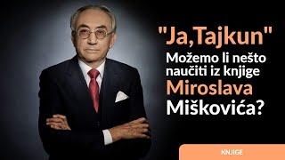 Ja Tajkun | Miroslav Mišković