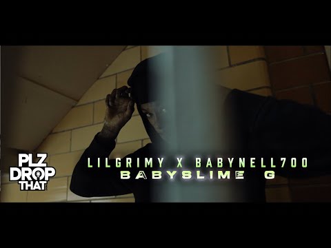 LIL GRIMY X BABYNELL700 - BABYSLIME&G (OFFICIAL MUSIC VIDEO)