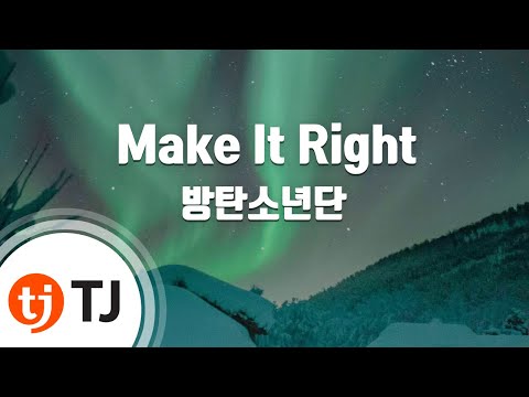 [TJ노래방] Make It Right - 방탄소년단(BTS) / TJ Karaoke