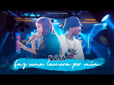 Banda Saíra e Mc Tocha - Faz uma loucura por mim