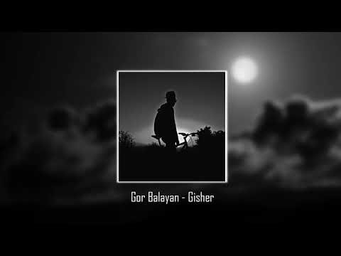 Gor Balayan - Gisher | Գոռ Բալայան - Գիշեր (2018)