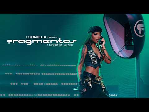 LUDMILLA - Fragmentos – A Experiência (Ao Vivo)