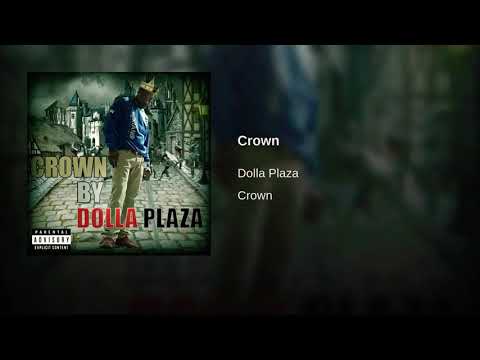 DOLLA PLAZA- CROWN (OFFICIAL AUDIO) #CROWN