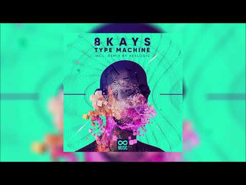 8Kays - Type Machine [OUT NOW]