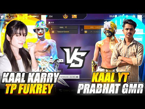 KAAL KARRY & TP FUKREY VS KAAL YT & PRABHAT GMR || KAAL KARRY