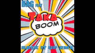 Bag Feat Taka boom  Back It Up Rmx  Fabio Corigliano Final Cut Dub Mix