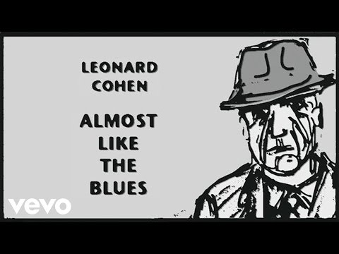 Leonard Cohen - Almost Like the Blues (Audio)