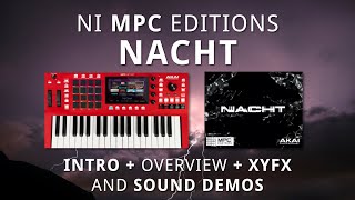 Video thumbnail for NI MPC Editions: NACHT - Overview + XYFX and Sound Demo by David Thom Creations